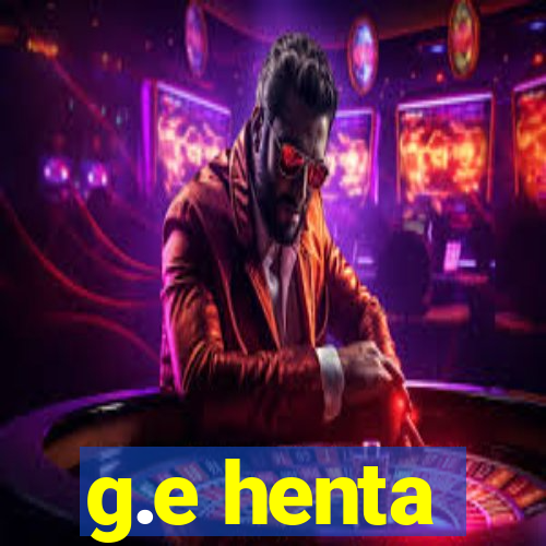 g.e henta